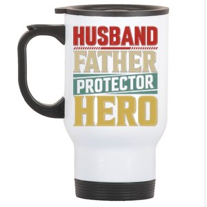 Husband Father Protector Hero FatherS Day Themed Graphic Stainless Steel Travel Mug