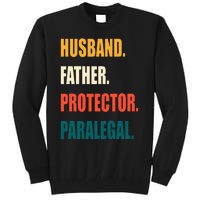 Husband Father Protector Paralegal Tall Sweatshirt