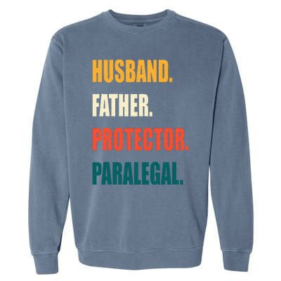 Husband Father Protector Paralegal Garment-Dyed Sweatshirt