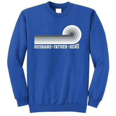 Husband Father Protector Hero Legend Happy Fathers Day Cute Gift Sweatshirt