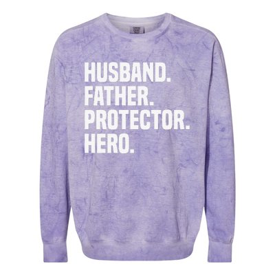 Husband Father Protector Hero Funny Fathers Day Colorblast Crewneck Sweatshirt