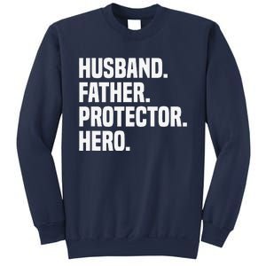 Husband Father Protector Hero Funny Fathers Day Sweatshirt