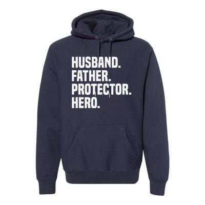 Husband Father Protector Hero Funny Fathers Day Premium Hoodie