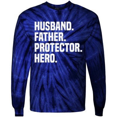 Husband Father Protector Hero Funny Fathers Day Tie-Dye Long Sleeve Shirt