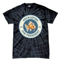 Hecklefish For President 2024 Tie-Dye T-Shirt