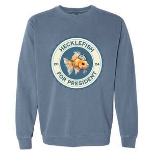 Hecklefish For President 2024 Garment-Dyed Sweatshirt