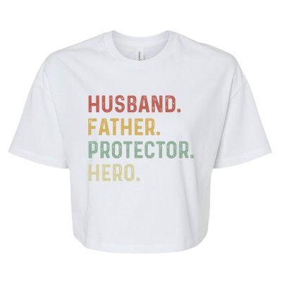 Husband Father Protector Hero Proud Dad Daddy Grandpa Papa Cool Gift Bella+Canvas Jersey Crop Tee