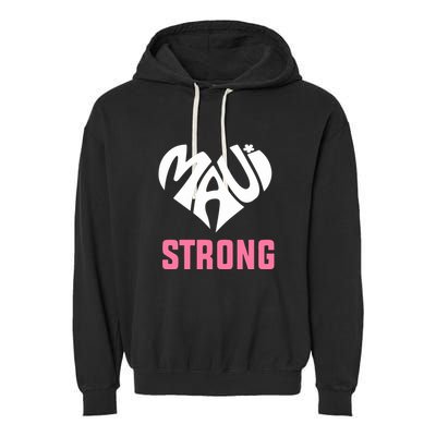 Hawaii Fires Pray For Maui Hawaii Strong Gift Garment-Dyed Fleece Hoodie