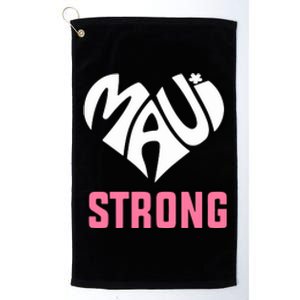 Hawaii Fires Pray For Maui Hawaii Strong Gift Platinum Collection Golf Towel