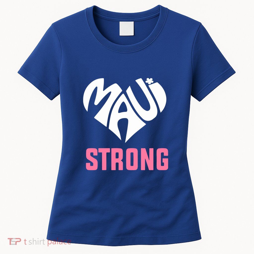 Hawaii Fires Pray For Maui Hawaii Strong Gift Womens T-Shirt
