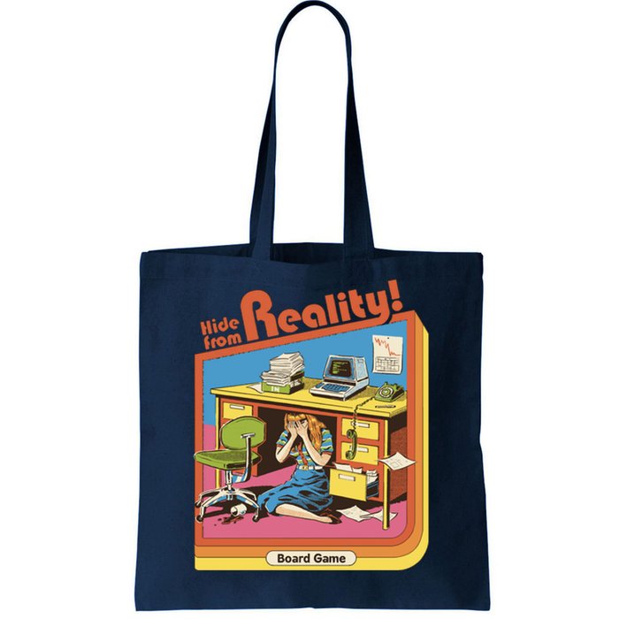 Hide From Reality Tote Bag