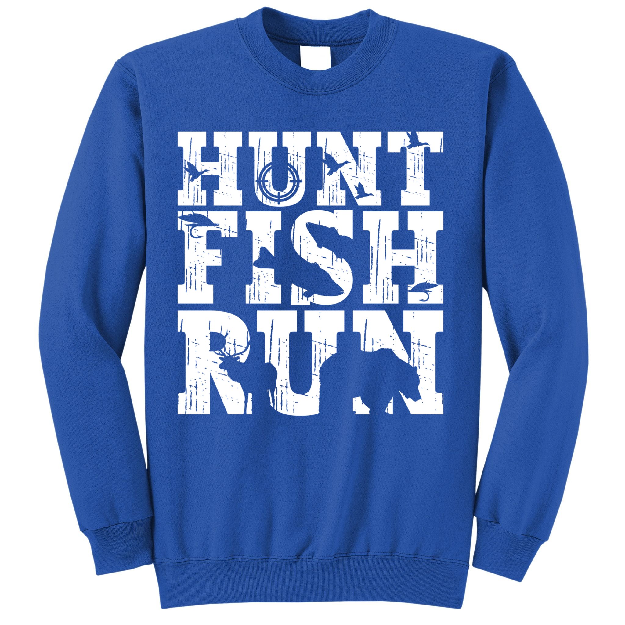 Hunt Fish Run Hunting Fishing Running Hunter Gift Sweatshirt