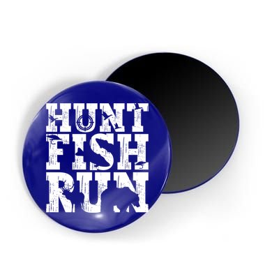 Hunt Fish Run Hunting Fishing Running Hunter Gift Magnet
