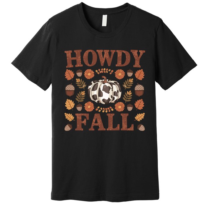 Howdy Fall Rustic Autumn Theme Premium T-Shirt