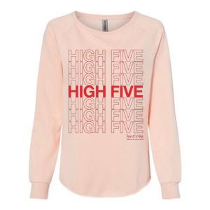 High Five Spread Joy All Over The World Womens California Wash Sweatshirt