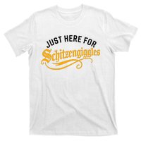 Here For Schitzengiggles Oktoberfest Group Bachelor Party T-Shirt