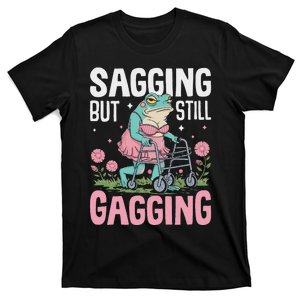 Humor Frog Sagging But Still Gagging Funny Frog Meme T-Shirt