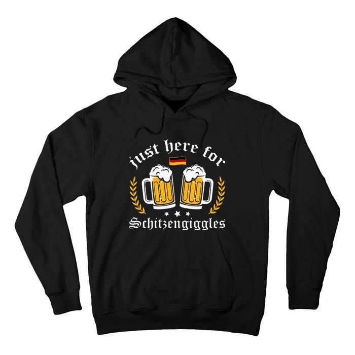 Here for Schitzengiggles Oktoberfest Group Bachelor Party Tall Hoodie