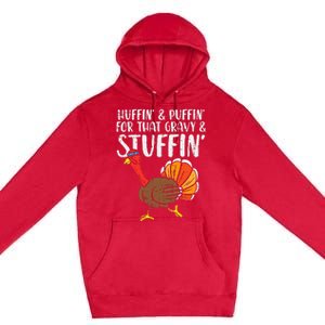 Huffin For Stuffin Running Turkey Premium Pullover Hoodie