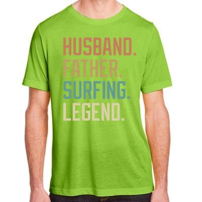 Husband Father Surfing Legend Fathers Day Birthday Gift Adult ChromaSoft Performance T-Shirt