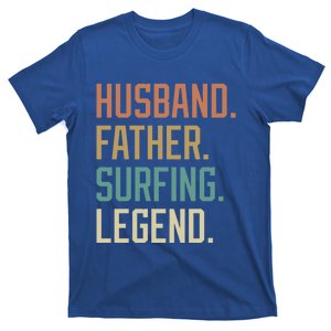 Husband Father Surfing Legend Fathers Day Birthday Gift T-Shirt