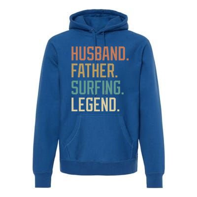 Husband Father Surfing Legend Fathers Day Birthday Gift Premium Hoodie