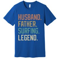 Husband Father Surfing Legend Fathers Day Birthday Gift Premium T-Shirt