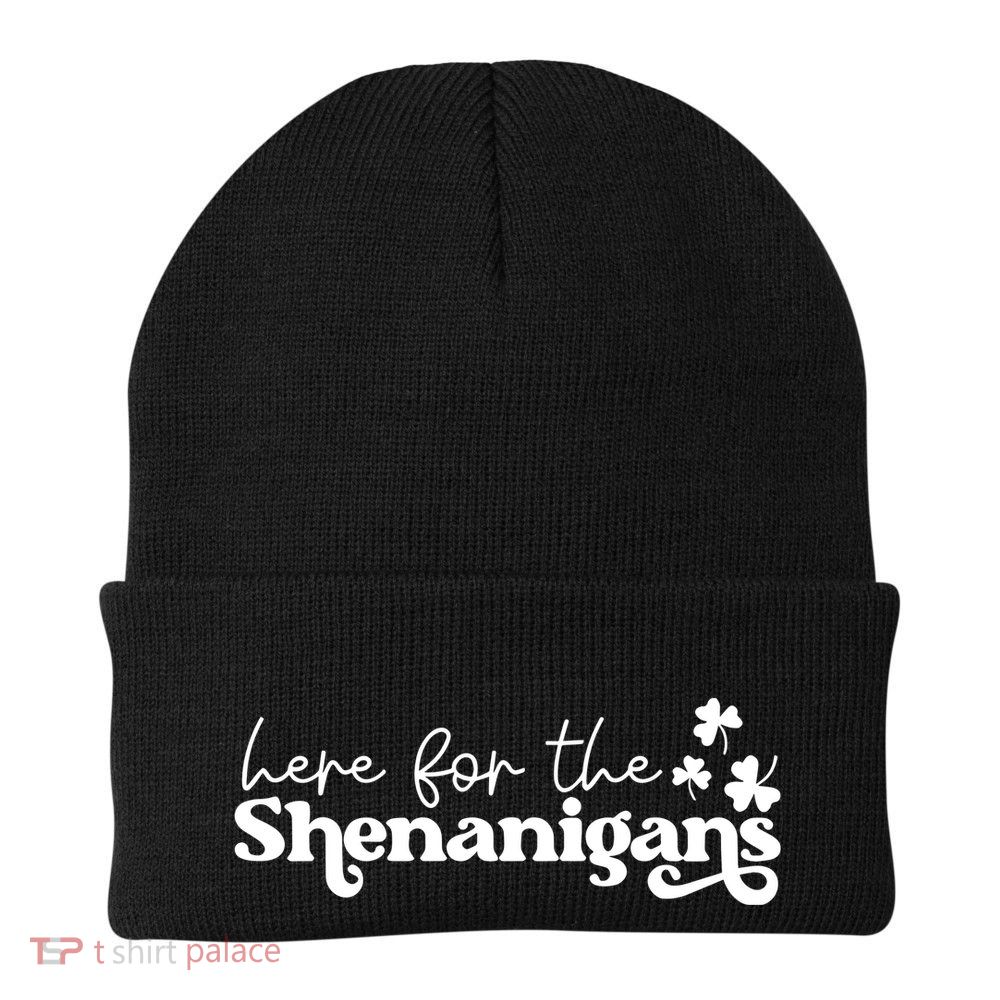 Here For Shenanigans Lucky Shamrock St Patricks Day Beanie