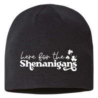 Here For Shenanigans Lucky Shamrock St Patricks Day Sustainable Beanie