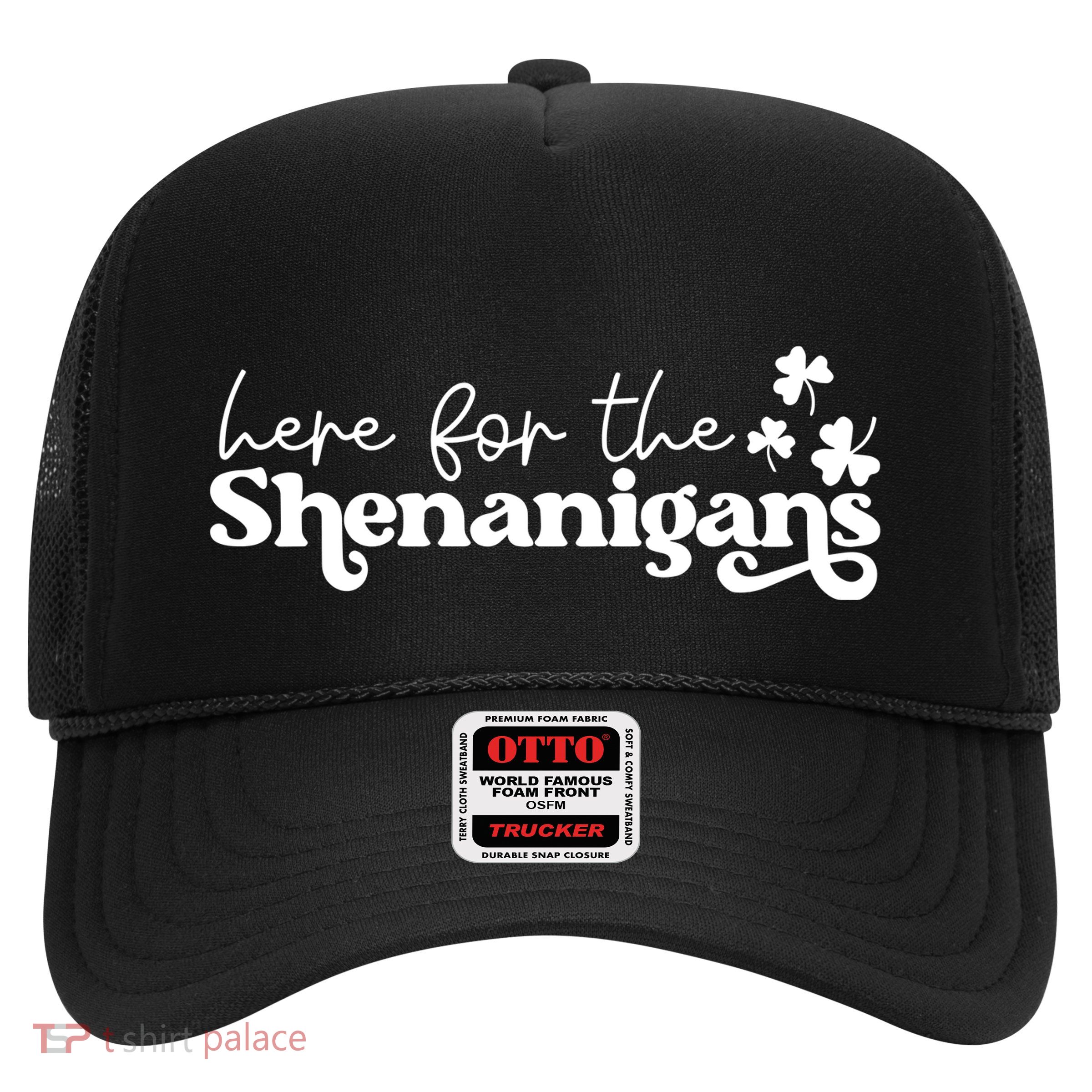 Here For Shenanigans Lucky Shamrock St Patricks Day Trucker Hat