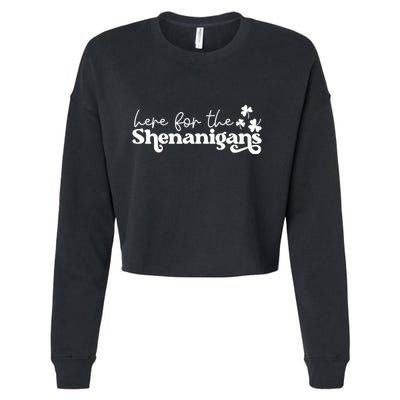 Here For Shenanigans Lucky Shamrock St Patricks Day Cropped Pullover Crew