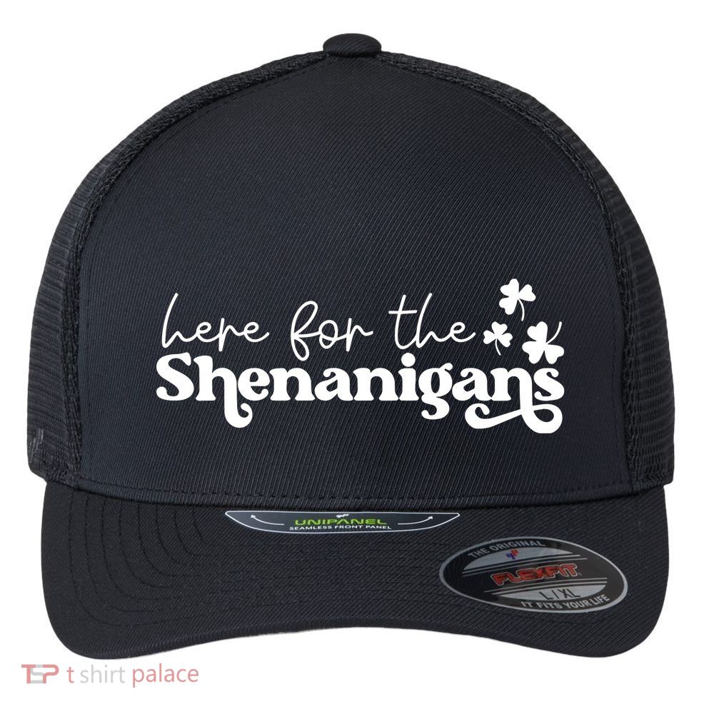 Here For Shenanigans Flexfit Unipanel Trucker Cap