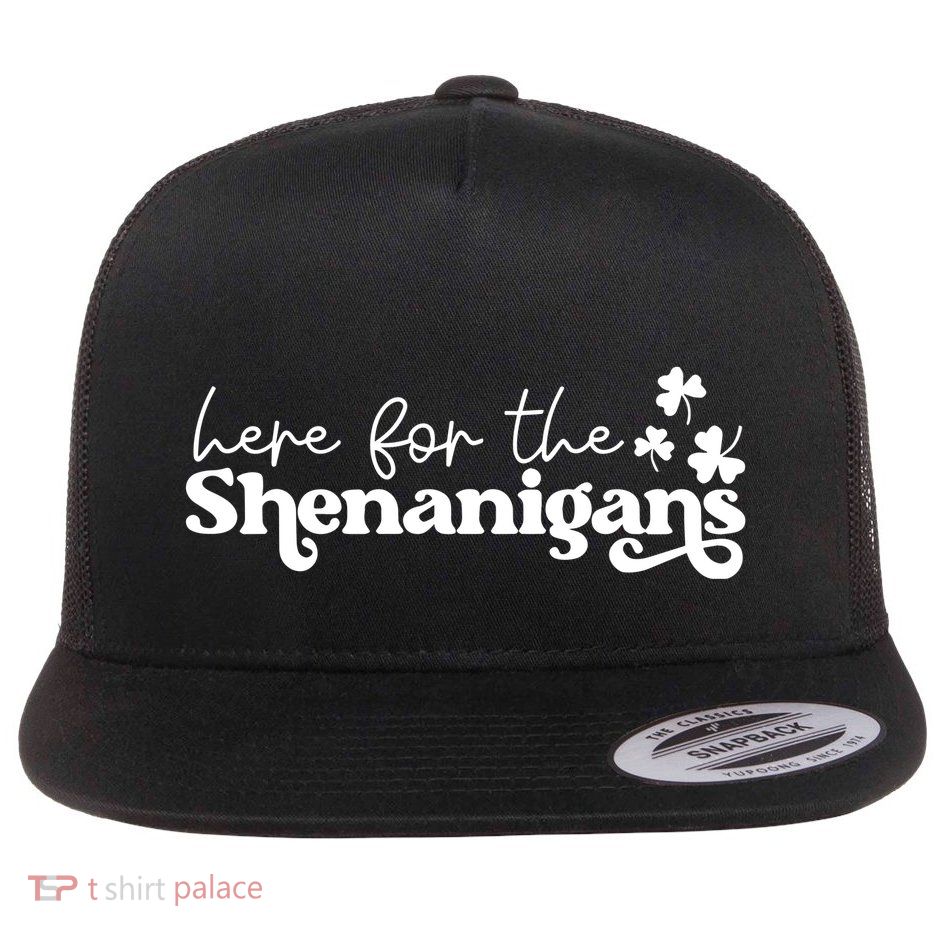 Here For Shenanigans Flatbill Hat