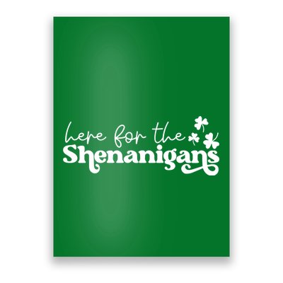 Here For Shenanigans Poster