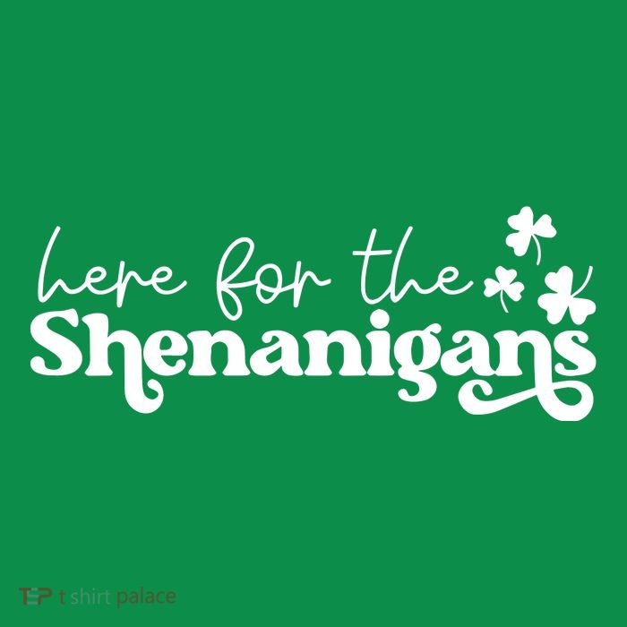 Here For Shenanigans Poster