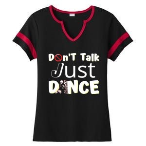 Humorous Funny Sarcastic Dancers Who Just Want To Dance Ladies Halftime Notch Neck Tee