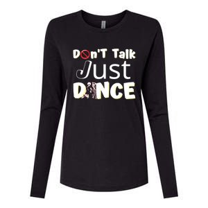 Humorous Funny Sarcastic Dancers Who Just Want To Dance Womens Cotton Relaxed Long Sleeve T-Shirt