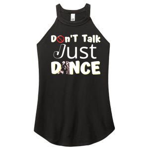 Humorous Funny Sarcastic Dancers Who Just Want To Dance Women's Perfect Tri Rocker Tank