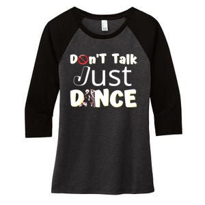 Humorous Funny Sarcastic Dancers Who Just Want To Dance Women's Tri-Blend 3/4-Sleeve Raglan Shirt