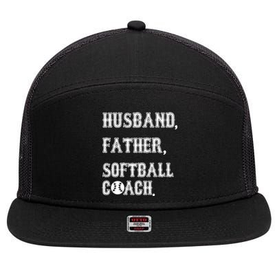 Husband Father Softball Coach Softball Dad For Fathers Day Great Gift 7 Panel Mesh Trucker Snapback Hat