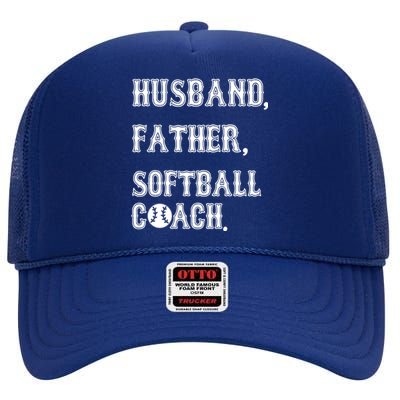 Husband Father Softball Coach Softball Dad For Fathers Day Great Gift High Crown Mesh Back Trucker Hat