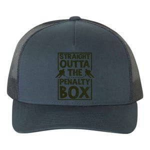 Hockey Fan Straight Outta The Penalty Box Hockey Season Gift Yupoong Adult 5-Panel Trucker Hat