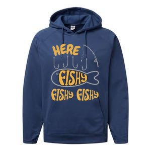 Here Fishy Saying Fishing Lovers Funny Fish Gift Performance Fleece Hoodie