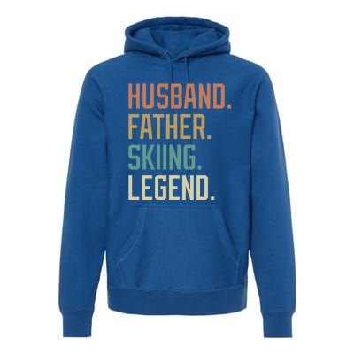 Husband Father Skiing Legend Fathers Day Birthday Meaningful Gift Premium Hoodie