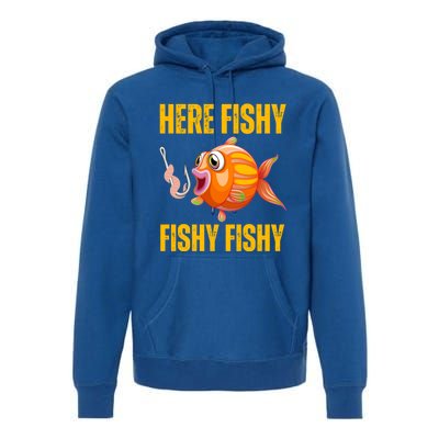 Here Fishy Saying Cute Fish Fishing Lovers Gift Premium Hoodie