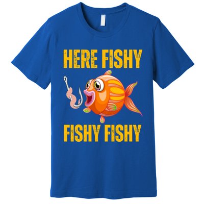 Here Fishy Saying Cute Fish Fishing Lovers Gift Premium T-Shirt