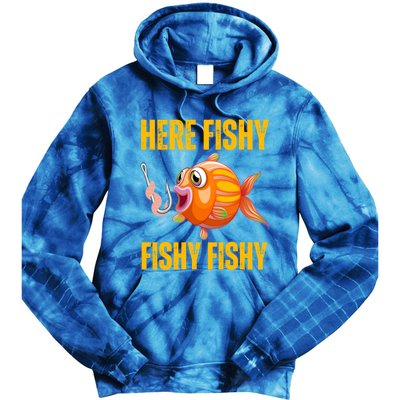 Here Fishy Saying Cute Fish Fishing Lovers Gift Tie Dye Hoodie