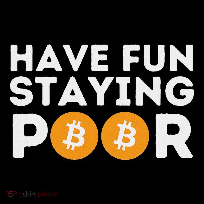 Have Fun Staying Poor Crypto Btc Trader Bitcoin Investor Cooling Performance Crew T-Shirt