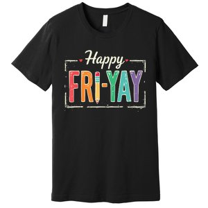 Happy Friyay Teacher Essentials Premium T-Shirt