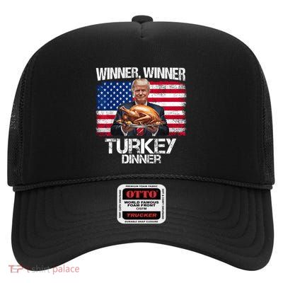 Humor Funny Trump Winner Winner Turkey Dinner Thanksgiving High Crown Mesh Back Trucker Hat